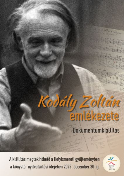 Kodály Zoltán emlékezete - dokumentumkiállítás